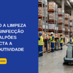 limpeza desinfecção galpão